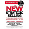 

The New Strategic Selling The Unique Sales System Proven Successful by the Worlds Best Companies