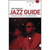 

The Penguin Jazz Guide The History of the Music in the 1001 Best Albums