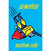 

Powerless