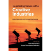 

Negotiating Values in the Creative Industries Fairs Festivals&Competitive Events