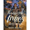 

The Literary Adventures of Washington Irving
