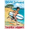 Calvin Coconut Trouble Magnet huismerk kopen in de aanbieding