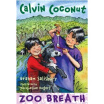 

Calvin Coconut Zoo Breath