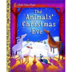 

The Animals Christmas Eve Little Golden Book