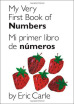 

My Very First Book of Numbers Mi primer libro de numeros Bilingual Edition Spanish Edition