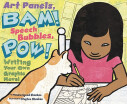 

Art Panels BAM Speech Bubbles POW Writing Your Own Graphic Novel Writers Toolbox