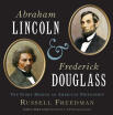 

Abraham Lincoln&Frederick Douglass The Story Behind an American Friendship
