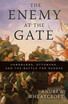 

The Enemy at the Gate Habsburgs Ottomans&the Battle for Europe