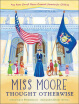 

Miss Moore Thought OtherwiseHow Anne Carroll Moore Created Libraries for Children