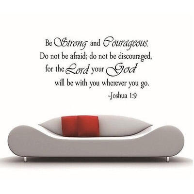 

BE STRONG AND COURAGEOUS JOSHUA 19 QUOTE RELIGIOUS VINYL DECAL WALL STICKER