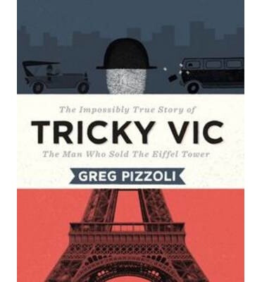 

Tricky Vic The Impossibly True Story of the Man