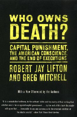 

Who Owns Death Capital Punishment the American Conscience&the End of Executions