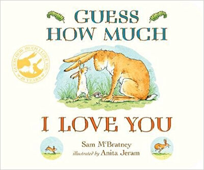 

Guess How Much I Love You