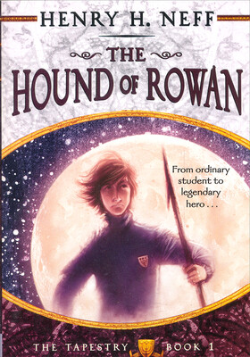 

The Hound of Rowan Book One of The Tapestry