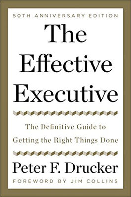 

The Effective Executive The Definitive Guide to