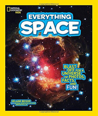 

National Geographic Kids Everything Space