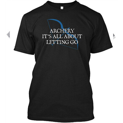 

Archery its All About letting go Tshirt - Hanes Tagless Tee