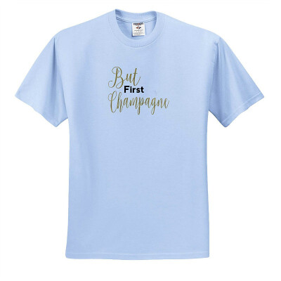 

Anne Marie Baugh - Word Art - But First Champagne In Black&Gold Cursive Word Art - T-Shirts