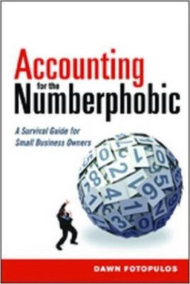 

Accounting for the Numberphobic A Survival Guid