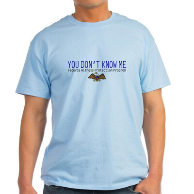 

CafePress - You Dont Know Me - 100 Cotton T-Shirt