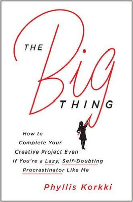 

The Big Thing How to Complete Your Creative Pro
