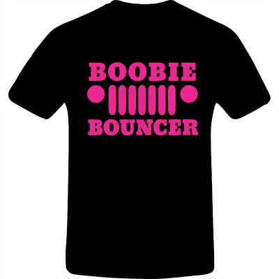 

Boobie Bouncer Custom Tshirt