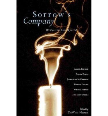 

Sorrows Company Great Writers on Loss&Grief