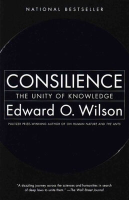 

Consilience The Unity of Knowledge