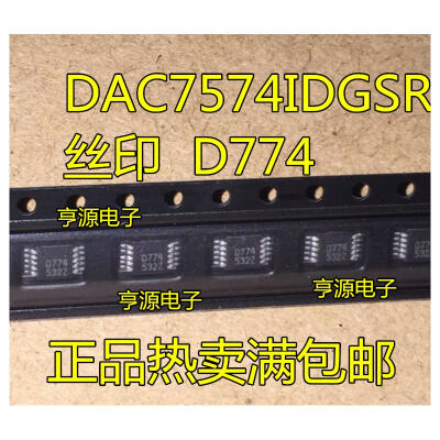 

DAC7574IDGSR DAC7574 D774 MSOP10