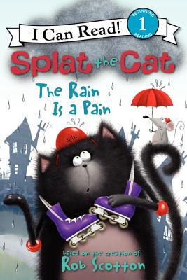 

Splat the Cat The Rain Is a Pain I Can Read Level 1