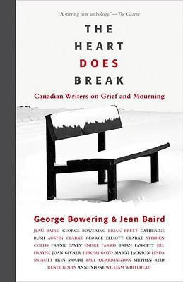 

The Heart Does Break Canadian Writers on Grief