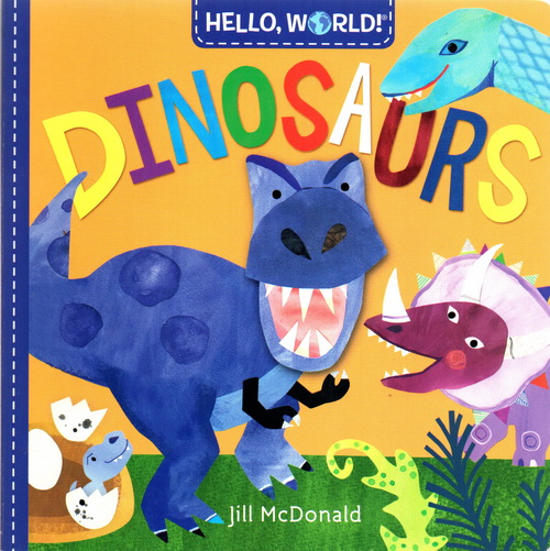 【外图原版】进口英文 低幼认知 hello world dinosaurs 你好 世界