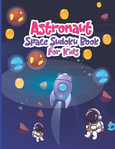 
Book Astronaut Space Sudoku Book for *: The Super Space Sudoku For * Ages 6-12,250+ Easy Sudoku