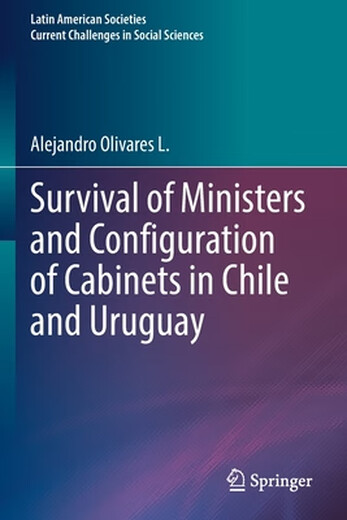 Book Survival of Ministers and Configuration of Cabinets in Chile and Uruguay