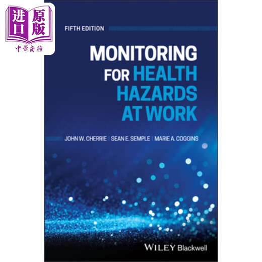 The health hazards of monitoring workplace 6th edition of Monitoring for health Hazards at Work, 5th Edition English original Wiley Wiley