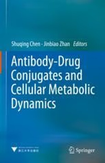 E-book Antibody-Drug Conjugates and Cellular Metabolic Dynamics 抗体药物偶联物和细胞代谢动力学: 9789