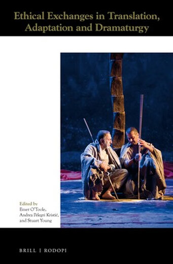 预订  Ethical Exchanges in Translation, Adaptation and Dramaturgy 翻译、改编与戏剧中的伦理互换: 9789