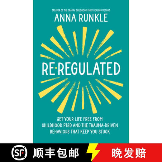 【3-4周达】Re-Regulated: Set Your Life Free from Childhood Ptsd and the Trauma-Driven Behaviors That Ke~