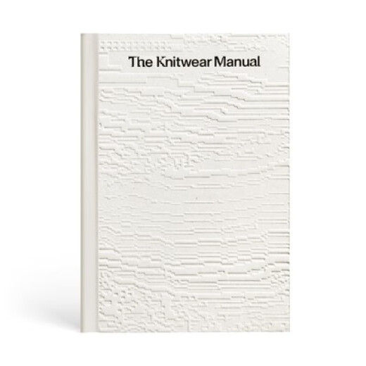 
Book The Knitting Manual: The visual handbook of knitwear design Knitwear design Visual manual,: 9789