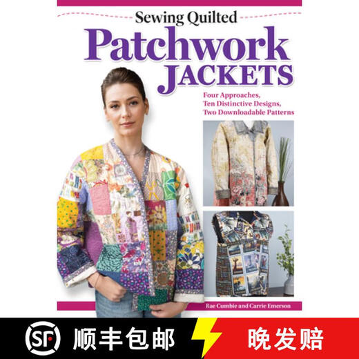 3-4 weeks up Sewing Quilted Patchwork Jackets Four Approaches, Ten Distinctive Designs, Two Downloadable~