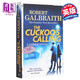 神探斯特莱克1 布谷鸟的呼唤 英文原版 The Cuckoo s Calling Cormoran Strike Robert Galbraith JK 罗琳 Rowling