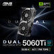 ASUS RTX5060Ti/4060Ti 8G/16G Master/Megalodon/Tianxuan/Snow Leopard AI computing power Live rendering and mapping E-sports game desktop computer graphics card DUAL-RTX5060Ti-O16G Snow Leopard Operation Delta/Eternal Calamity/Chicken PUBG/Valorant/Wukong