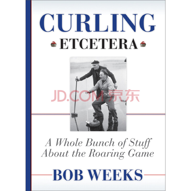 Curling, Etcetera: A Whole Bunch of Stuff About the Roaring Game