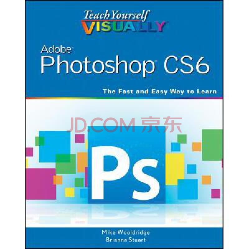Teach Yourself Visually Adobe Photoshop Cs6 摘要书评试读 京东图书