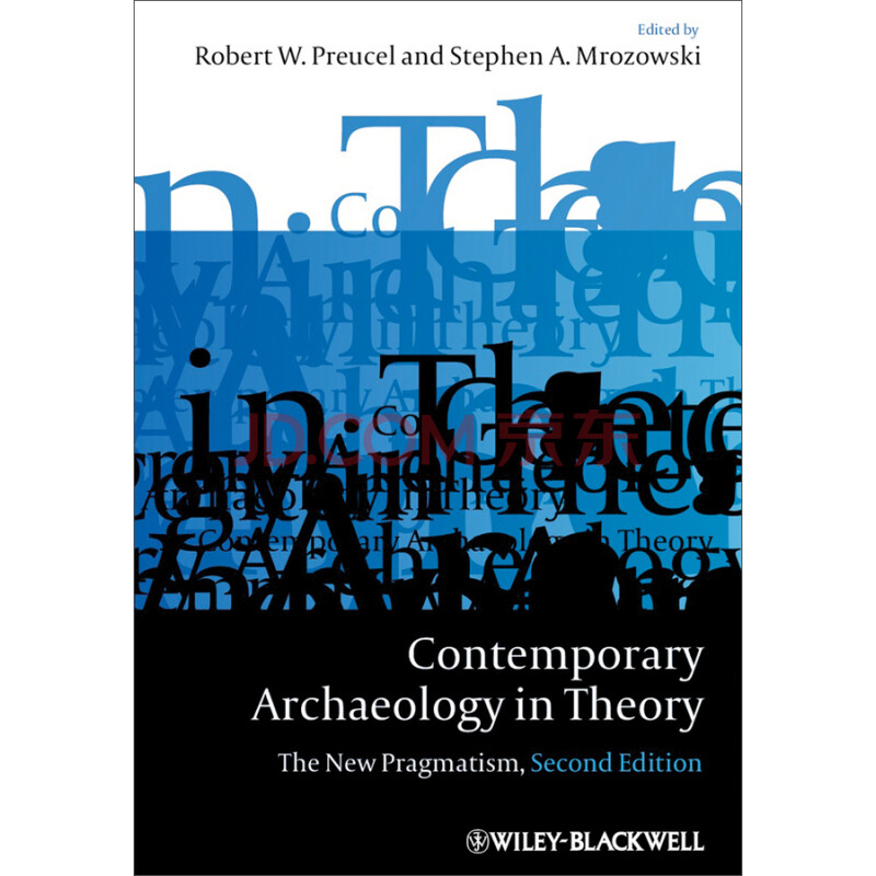 《Contemporary Archaeology In Theory: The New Pragmatism, 2nd Edition ...