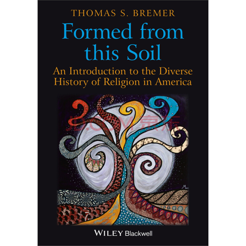 Formed From This Soil: An Introduction to the Diverse History of Religion in America