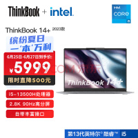 ThinkPad联想ThinkBook 14+ 2023款 英特尔酷睿i5 14英寸标压便携轻薄笔记本电脑i5-13500H 32G 512G 2.8K 90Hz