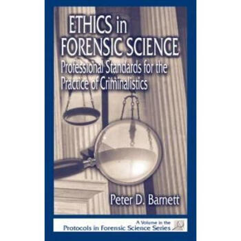 Ethics in Forensic Science : Professional St...