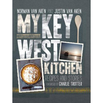 【】My Key West Kitchen: Recipes and