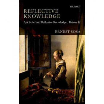 Reflective Knowledge: Apt Belief and Reflect...